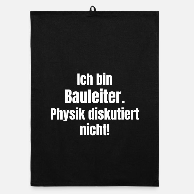 Ich bin Bauleiter – Physik diskutiert nicht Organic Geschirrtuch