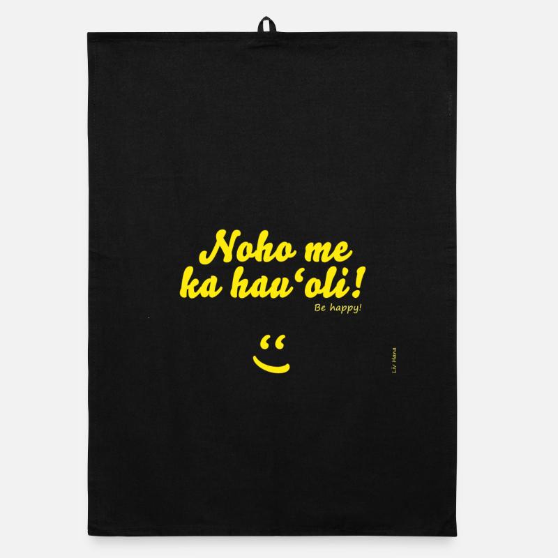 Noho me ka hau'oli! Organic Geschirrtuch