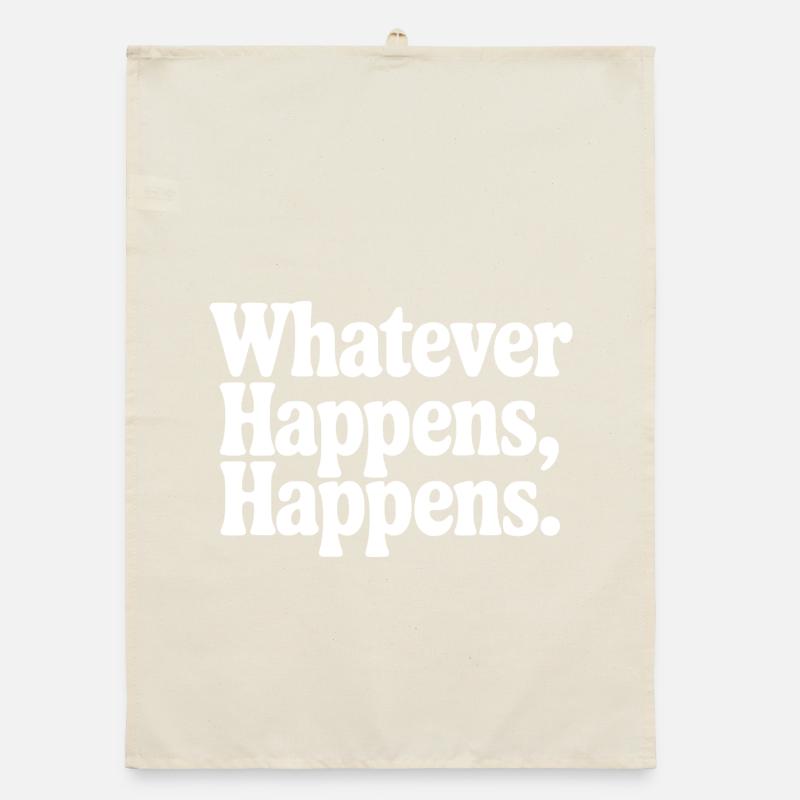 Whatever Happens, Happens Organic dish towel