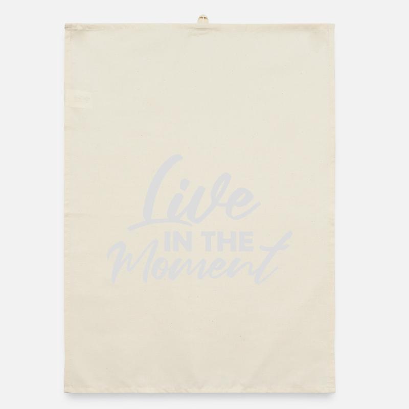 Live In The Moment Achtsamkeit Präsenz Bewusstsein Organic Geschirrtuch