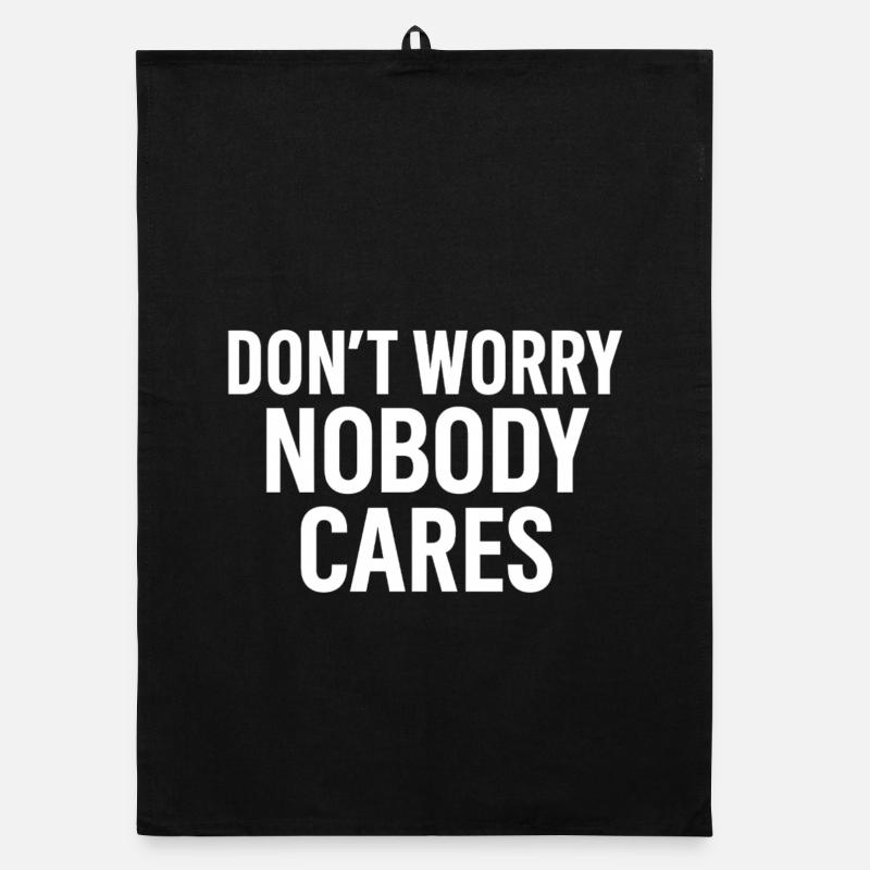 Don't Worry – Nobody Cares Organic dish towel