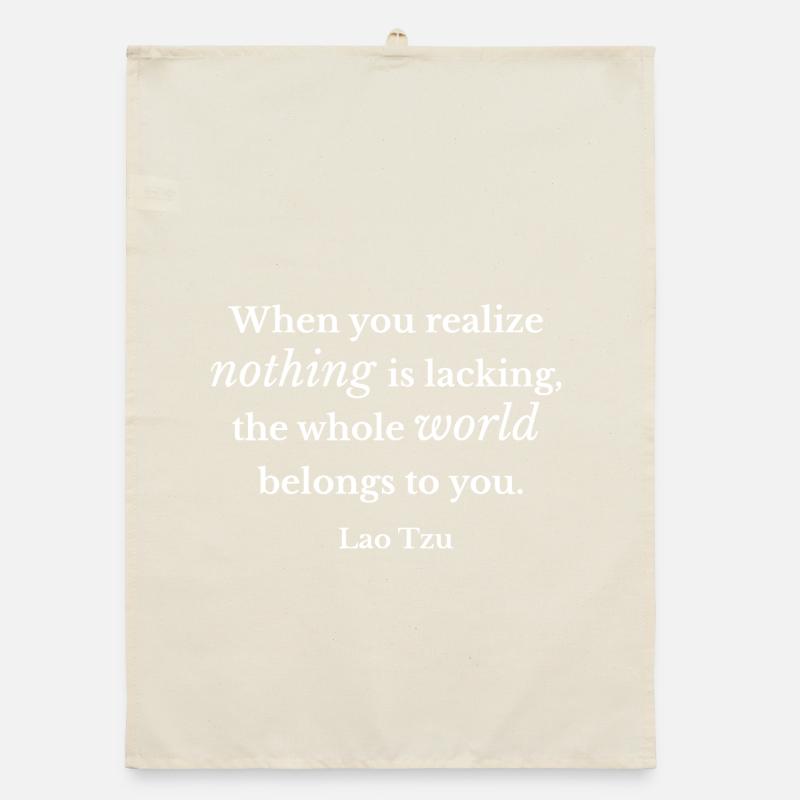 Lao Tzu Nothing Is Lacking Quote Tee Organic dish towel