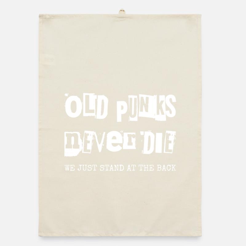 Old Punks Never Die We Just Stand At The Back I Organic dish towel