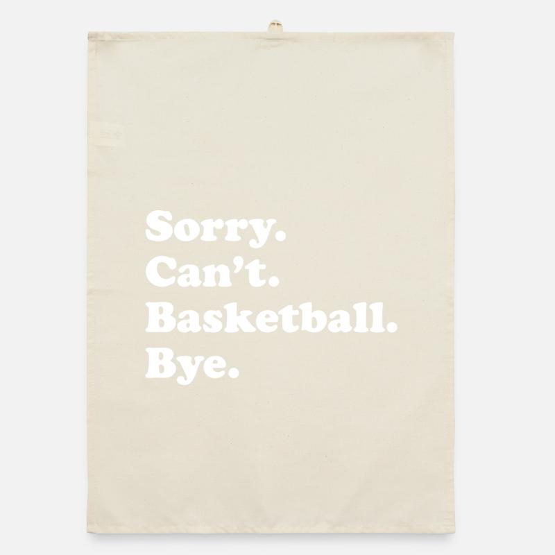 Basketball Quip: Sorry Can’t, Bye Organic dish towel
