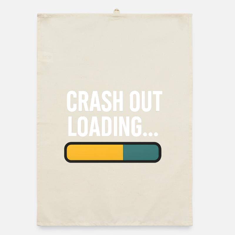 Crash Out Loading Bar, drôle de dicton Torchon bio