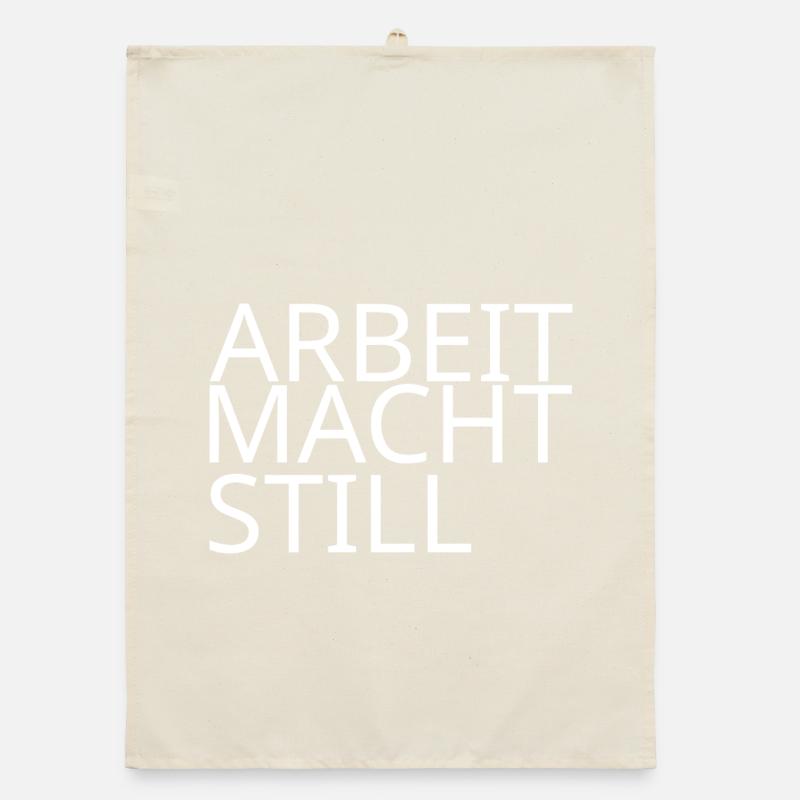 Work Makes You Still – Work Shirt Organic dish towel