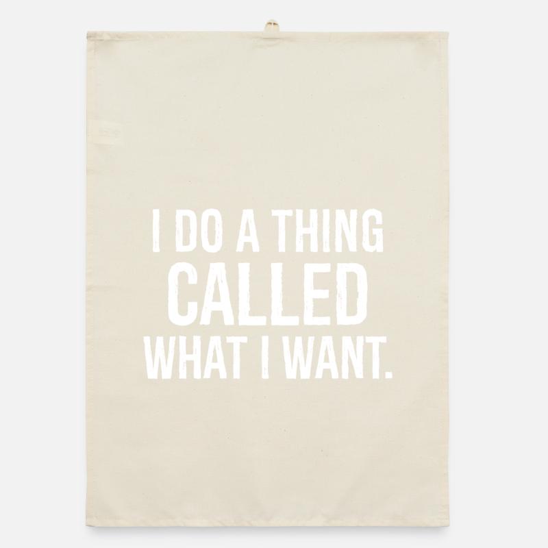 Ich mache ein Ding, das ich will, lustiges Hemd Organic Geschirrtuch