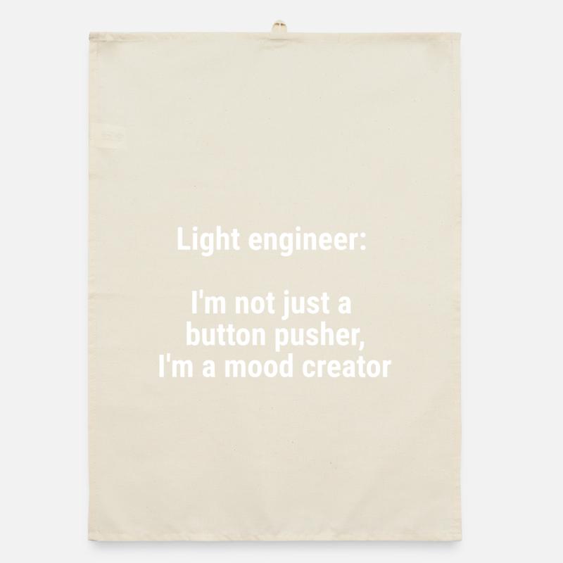 Light engineer I m not just a button pusher White Organic dish towel