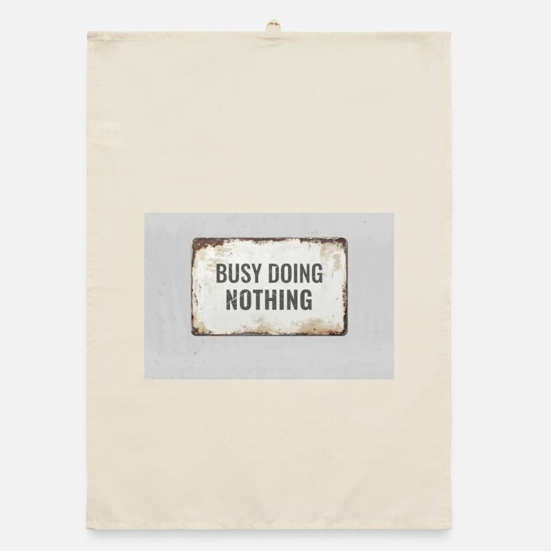 Busy Doing Nothing – Ironic Statement Poster Organic dish towel