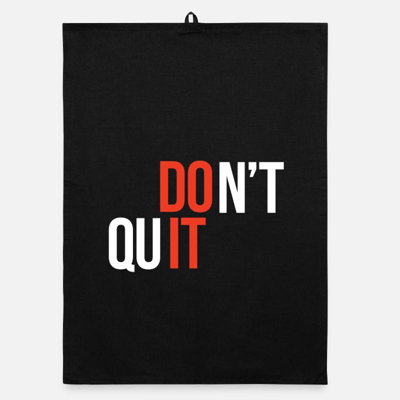 Don't Quit, Do It - Inspirational Quote Organic dish towel