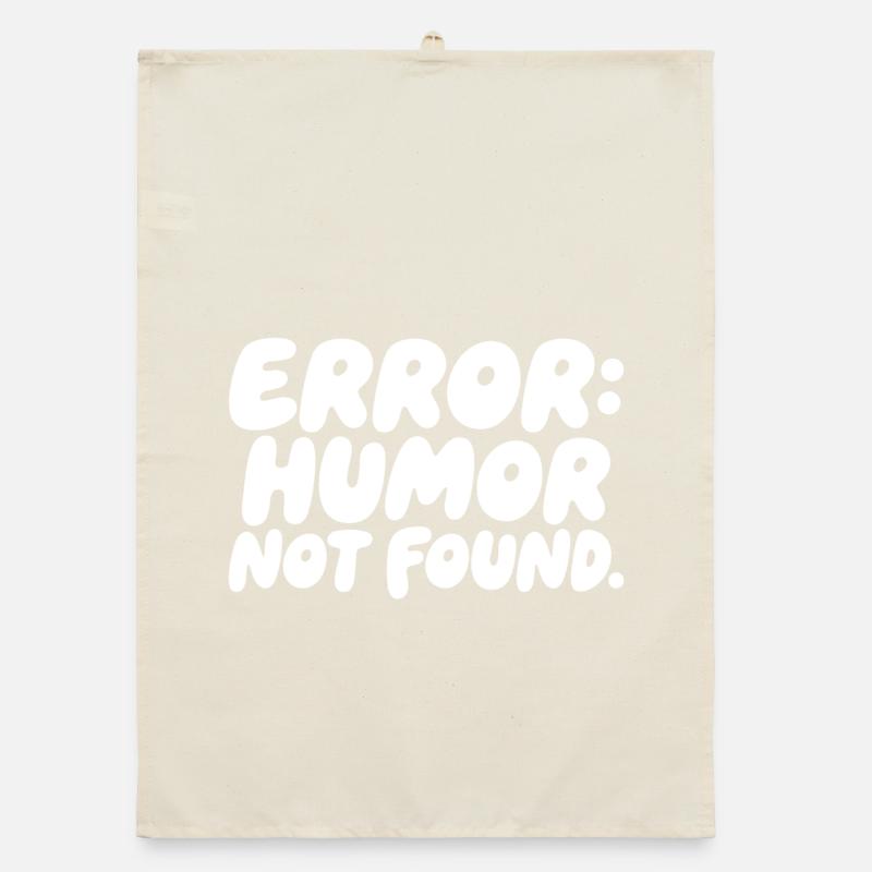 Error Humor Not Found Sarkasmus Spruch Organic Geschirrtuch