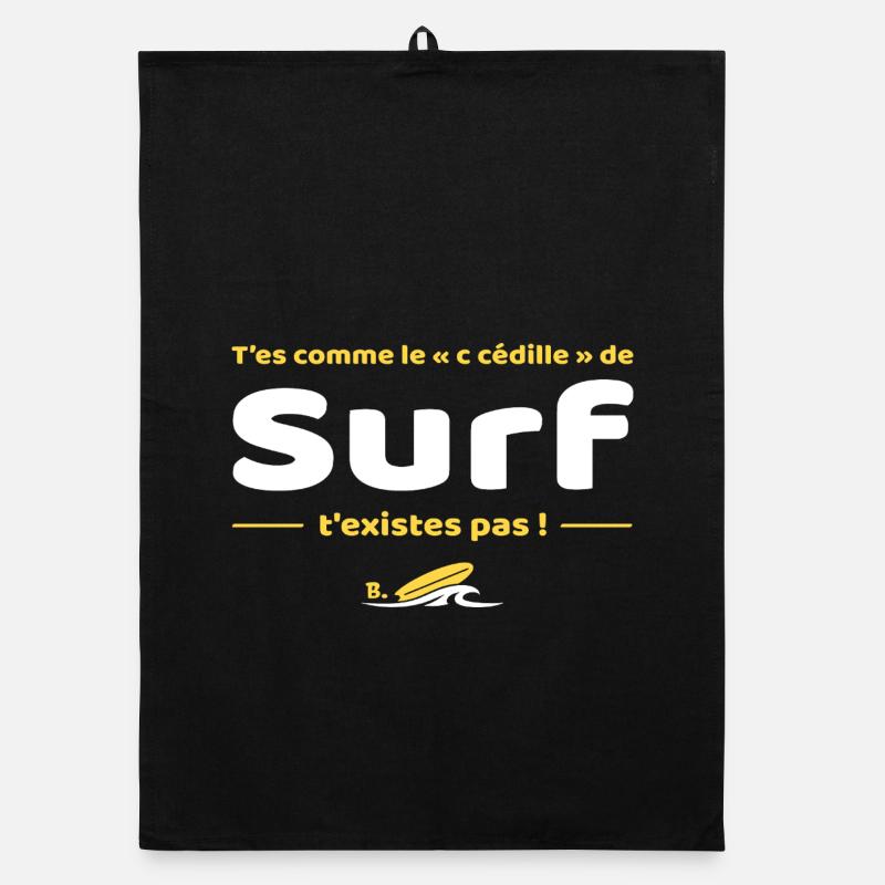T'es comme de c cedille de surf t'existes pas Torchon bio