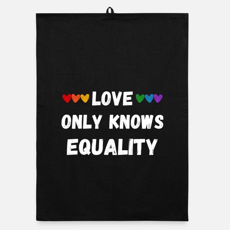 Love only knows equality Organic dish towel