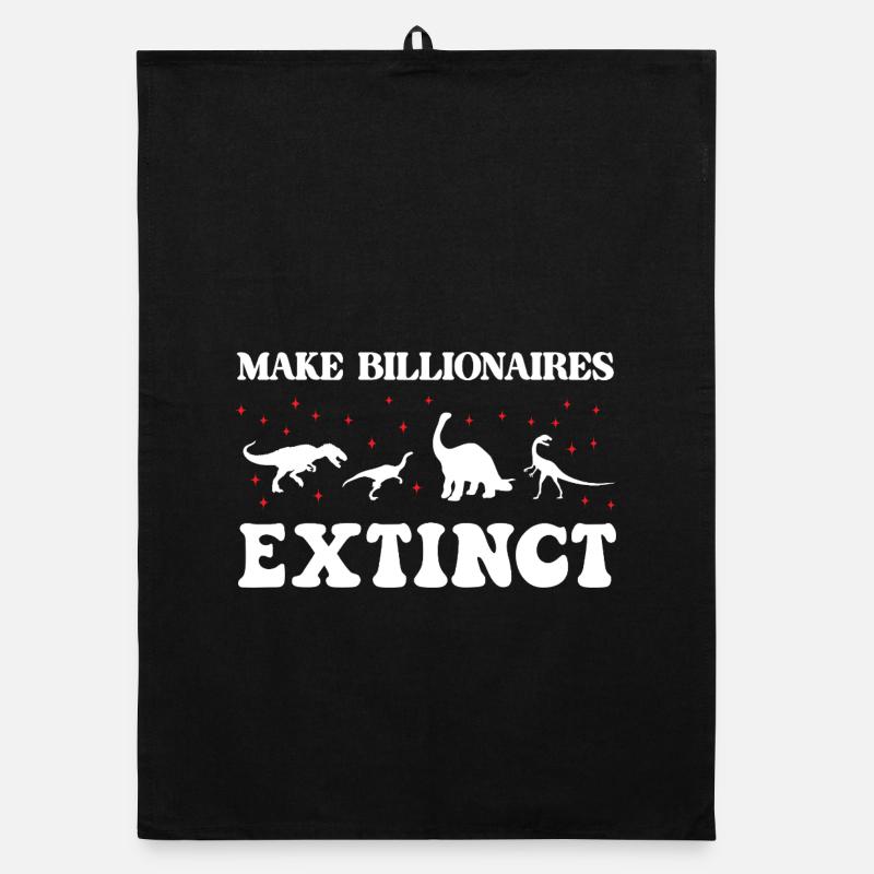 Make Billionaires Extinct Organic dish towel