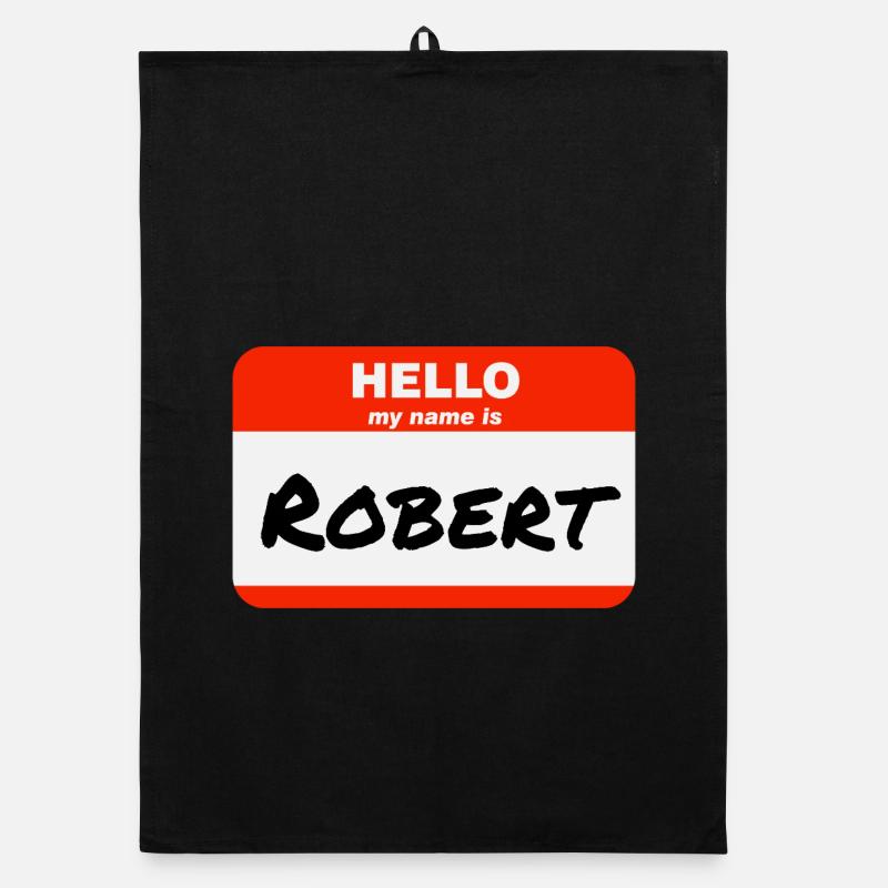 Hello My Name Is Robert Label Name Tag Organic dish towel