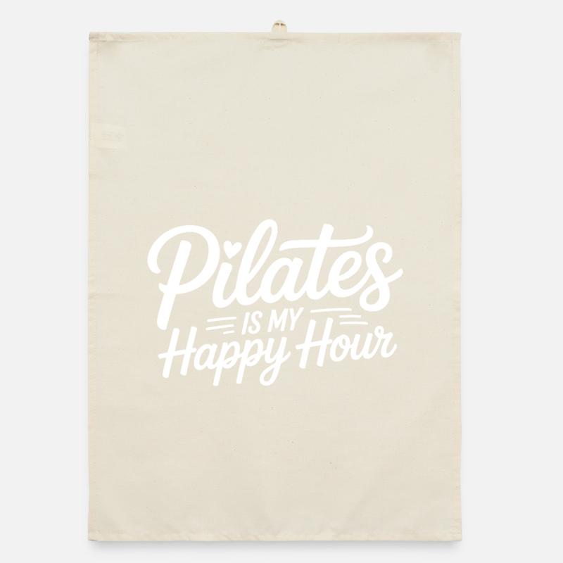 Pilates Is My Happy Hour for Instructors Organic dish towel