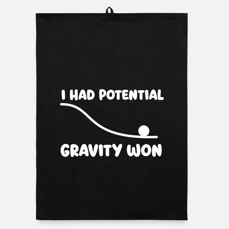 I Had Potential Gravity Won Physics Pun Humor Organic dish towel
