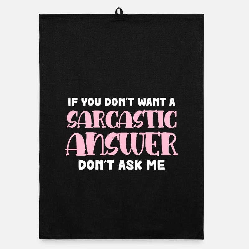 Sarcastic Response Saying Organic dish towel