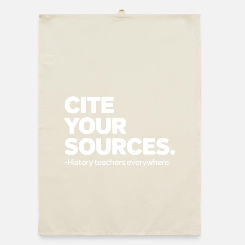 History Teacher Cite Your Sources Organic dish towel