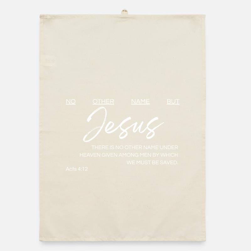 Pas d’autre nom que Jésus - Actes 4:12 Torchon bio