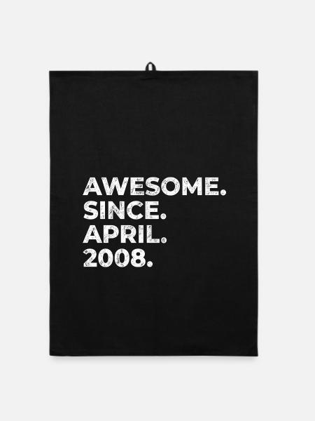 Awesome since April 2008 | Birthday | Gift - Organic dish towel - black - Front
