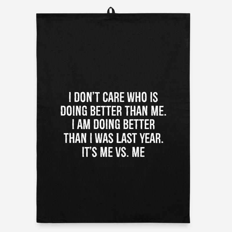 I don't care who is doing better than me Organic Geschirrtuch