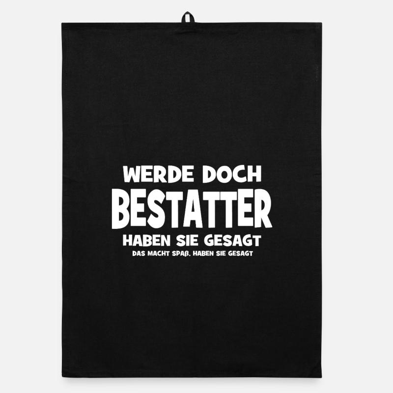 Werde doch Bestatter haben sie gesagt - Das macht  Organic Geschirrtuch