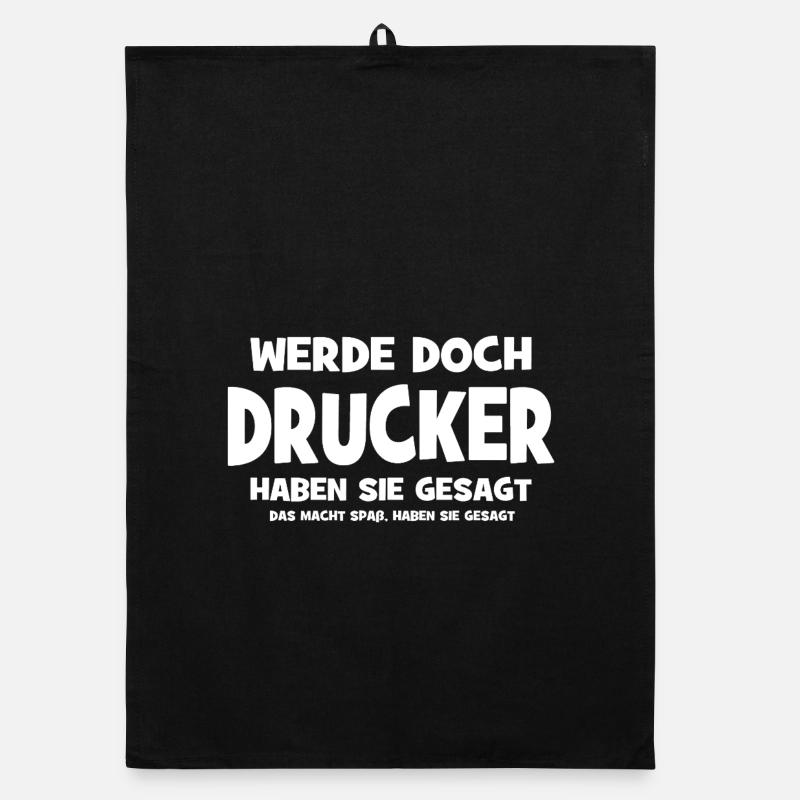Werde doch Drucker haben sie gesagt - Das macht Sp Organic Geschirrtuch