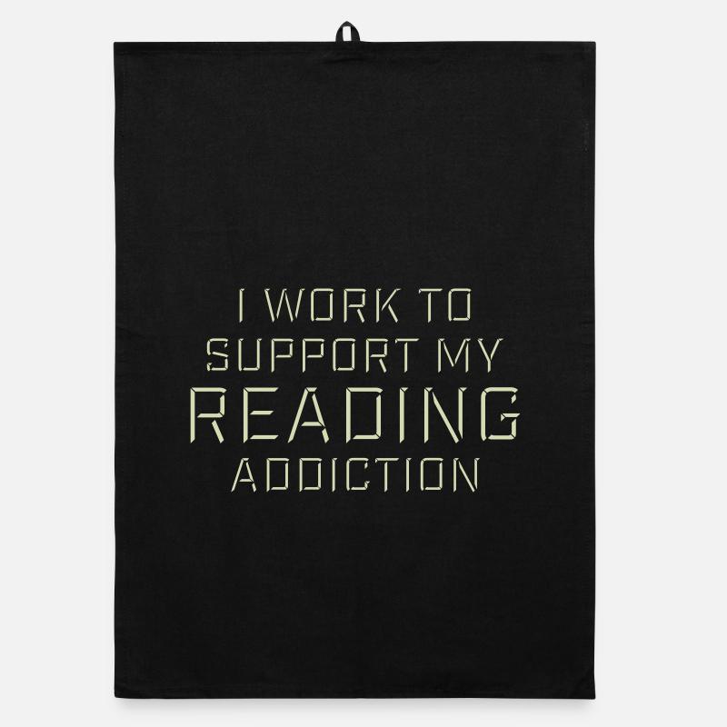 I Work To Support My Reading Addiction Books Logo Organic dish towel