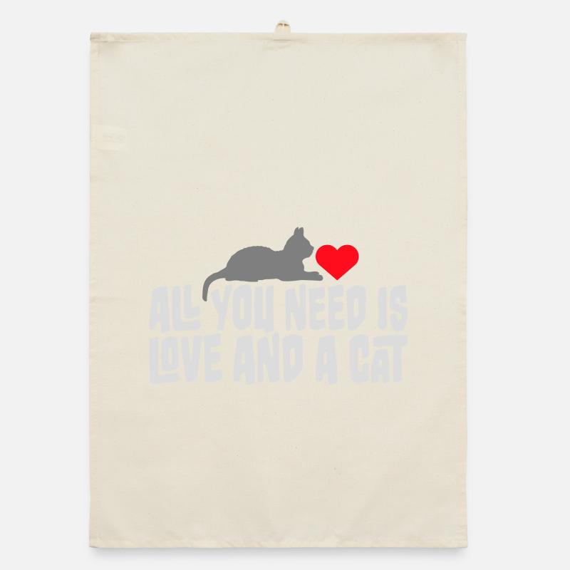 All You Need Is Love And A Cat Funny Cat Saying Organic dish towel