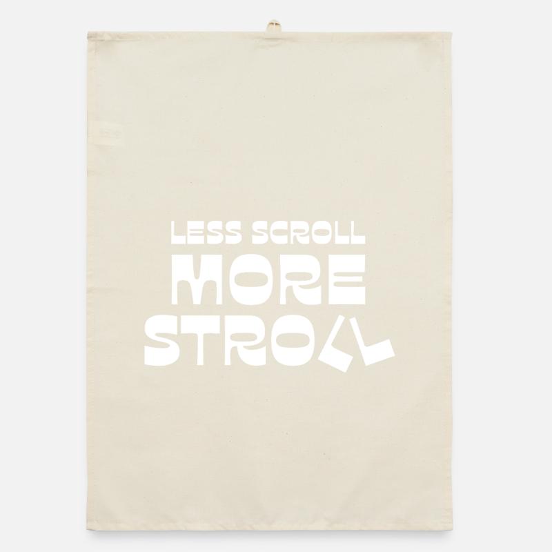 Less Scroll More Stroll Organic dish towel