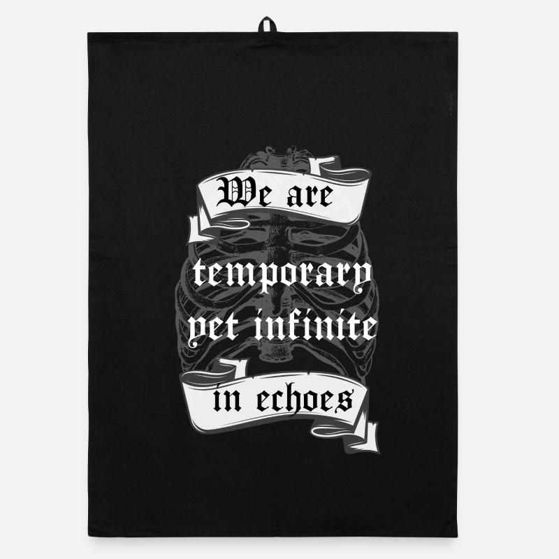 Temporary Yet Infinite in Echoes Existential Quote Organic dish towel