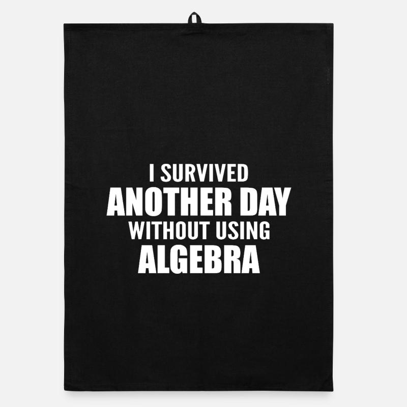 I survived without doing algebra today Organic dish towel