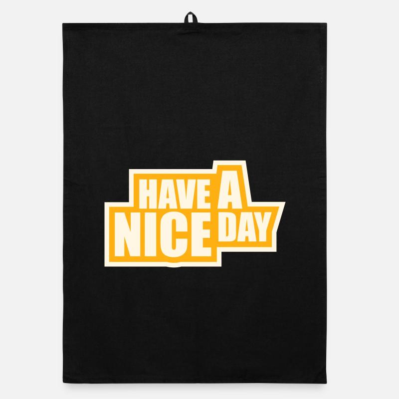 Have A Nice Day Lustig Sarkastischer Spruch Nett Organic Geschirrtuch