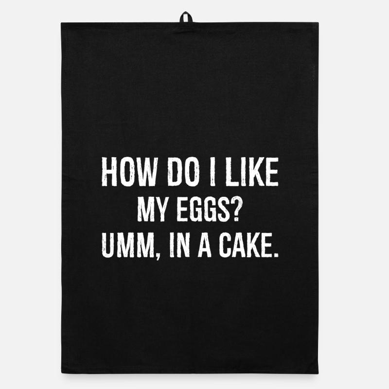 how do I like my eggs umm In a cake funny shirt Organic Geschirrtuch