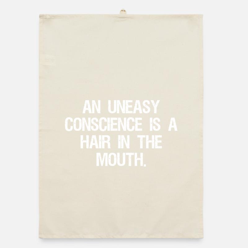 Une conscience inquiète est un cheveu dans la bouche Torchon bio