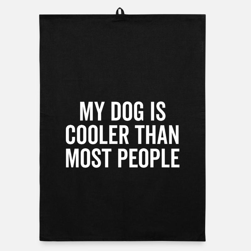 Mon chien est plus cool que la plupart des gens Torchon bio