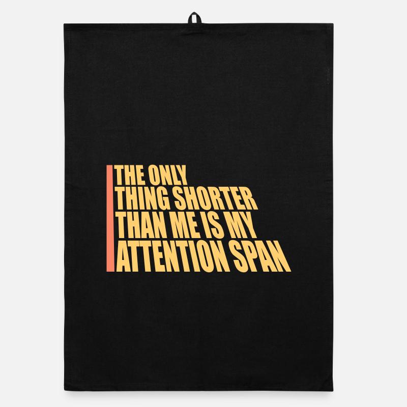 La seule chose plus petite que moi, c’est mon attention Torchon bio