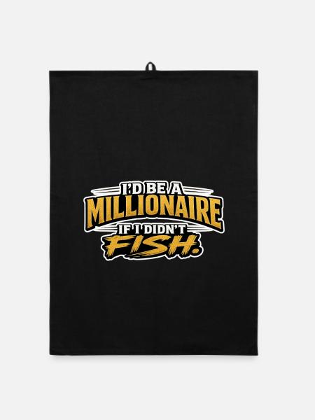 I’d Be A Millionaire If I Didn’t Fish Funny Design - Organic dish towel - black - Front