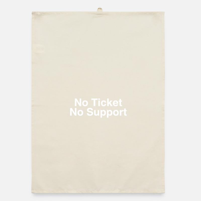 No Ticket No Support Computer Scientist IT Administrator Organic dish towel