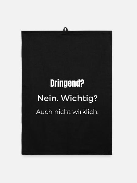 Dringend? Nein. Wichtig? Nicht wirklich - Organic Geschirrtuch - Schwarz - Vorne