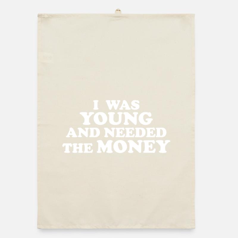 J’ÉTAIS JEUNE ET J’AVAIS BESOIN D’ARGENT blanco Torchon bio
