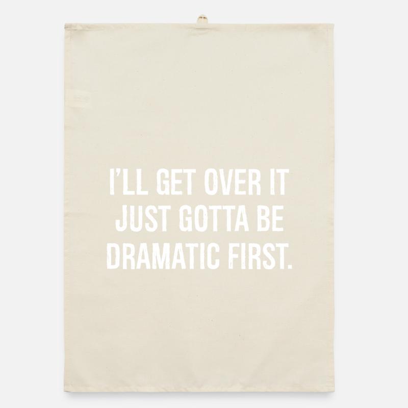I'll get over it just gotta be dramatic first Organic dish towel