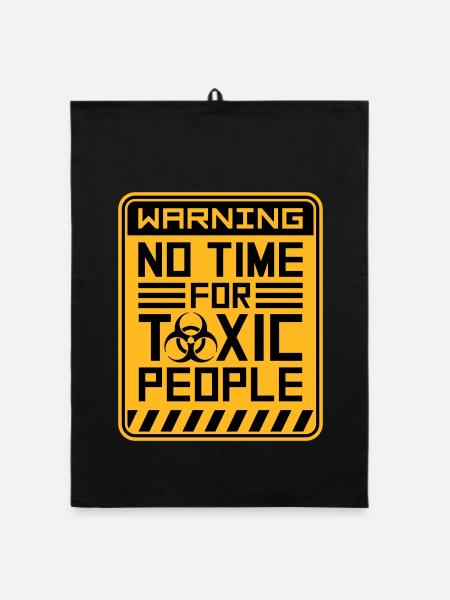 No Time Toxic People Grenzen Selbstfürsorge Spruch - Organic Geschirrtuch - Schwarz - Vorne