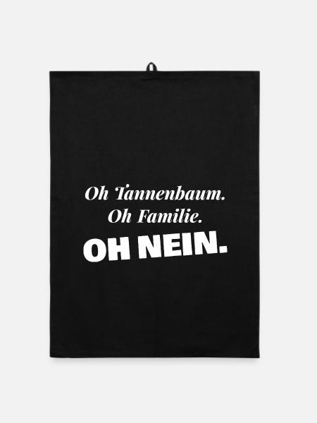 Oh Tannenbaum Oh Familie Oh nein - Weihnachten - Organic Geschirrtuch - Schwarz - Vorne