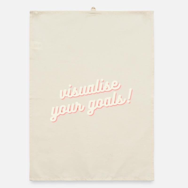 Visualise Your Goals Motivation Mindset Shirt Organic dish towel