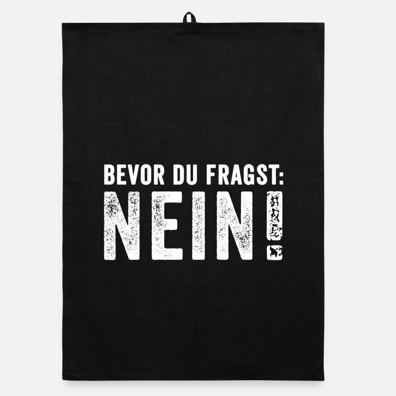 Bevor du Fragst Nein! Lustig Spruch Organic Geschirrtuch