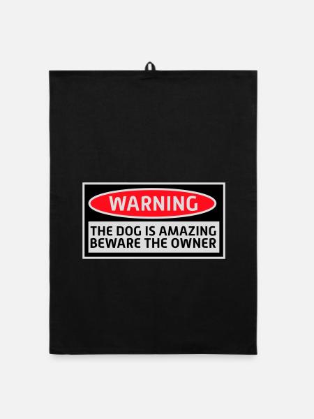 Avertissement chien Incroyable Méfiez-vous propriétaire Chiens Animal de compagnie - Torchon bio - noir - Devant