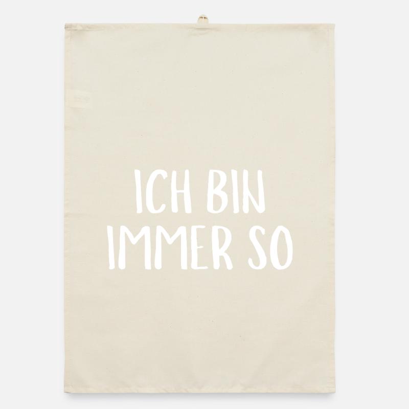 Ich Bin immer So Funny Saying Gift Organic Geschirrtuch