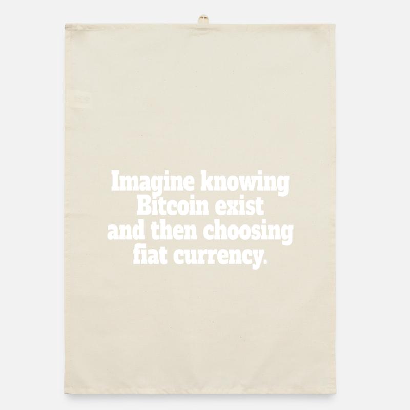 Bitcoin Imaginez savoir que Bitcoin existe crypto BTC Torchon bio